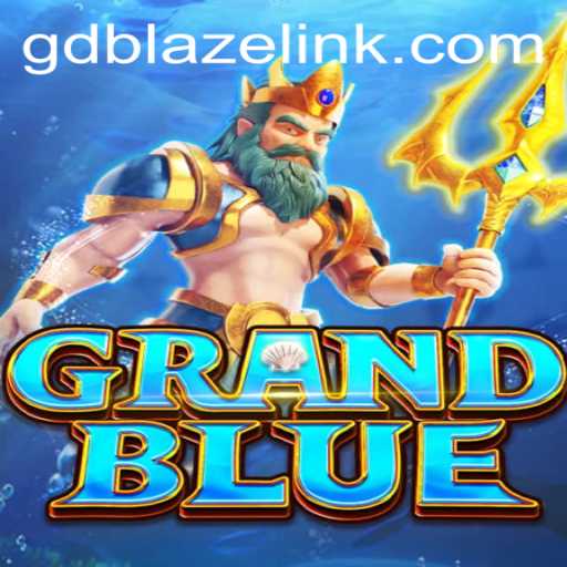 Explore the Enchanting World of GRANDBLUE and the Thrilling Aspect of GDBLAZE