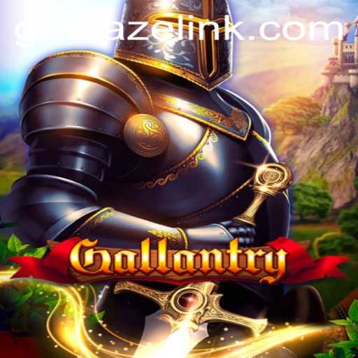 Gallantry: Unveiling the Epic Adventure of GDBLAZE