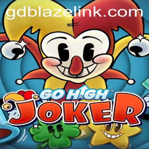 Exploring the Thrilling World of GoHighJoker with GDBLAZE
