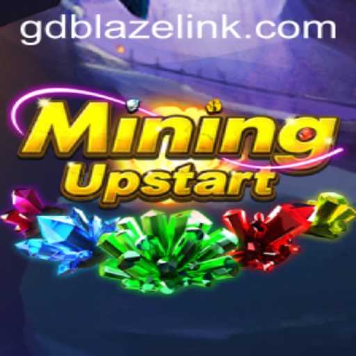 Discover the Thrill of MiningUpstart with GDBLAZE: A Comprehensive Guide